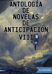 Portada de Antología de novelas de anticipación VIII