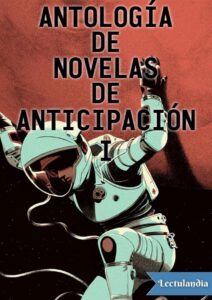 Portada de Antología de novelas de anticipación I