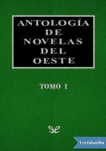 Portada de Antología de novelas del Oeste – Vol. I