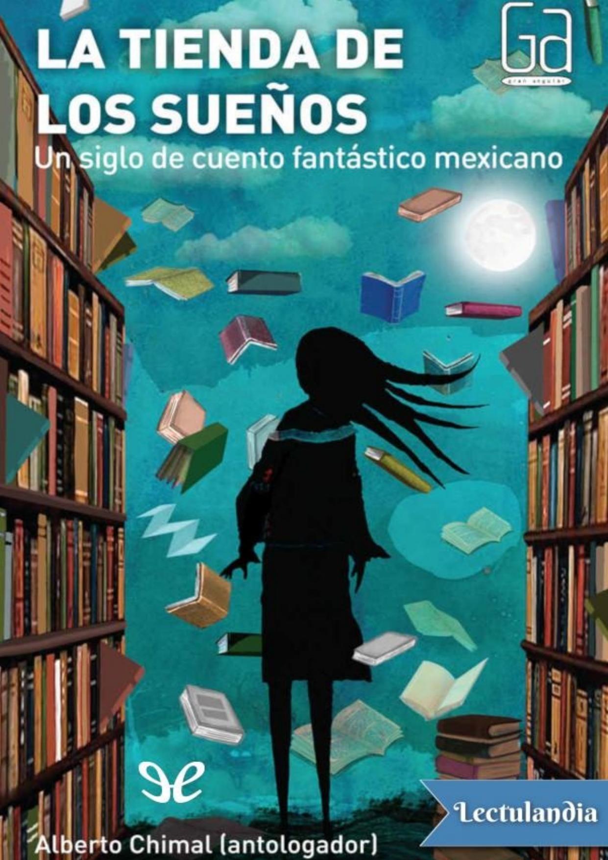 La tienda de los sueños. Un siglo de cuento fantástico mexicano de AA. VV., portada del libro
