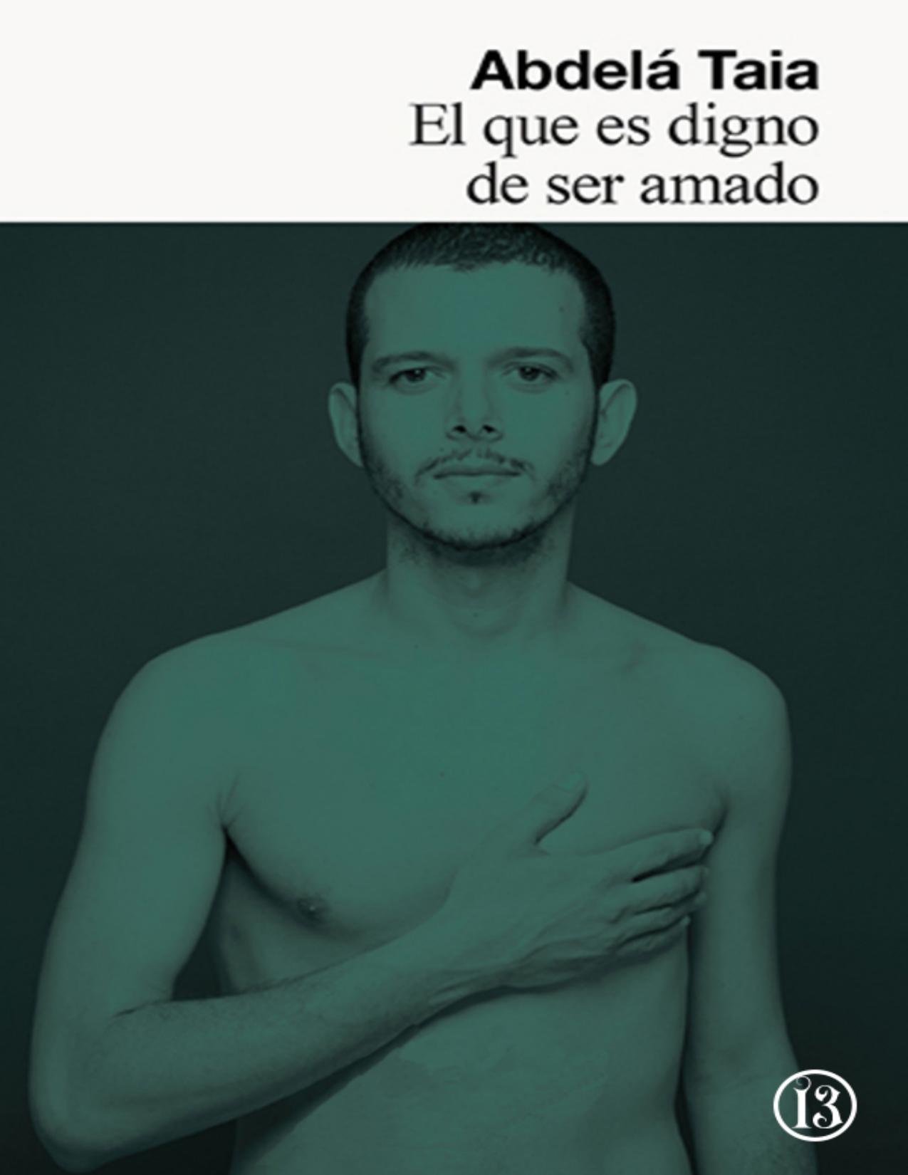 El que es digno de ser amado de Abdelá Taïa, portada del libro