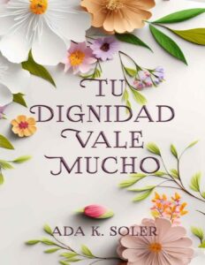 Portada de Tu dignidad vale mucho
