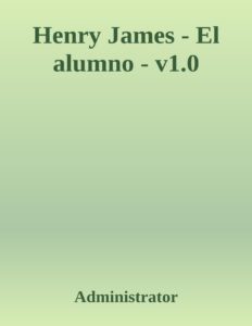 Portada de Henry James - El alumno - v1.0