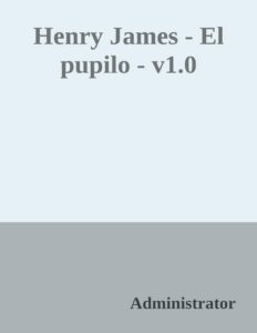 Portada de Henry James - El pupilo - v1.0
