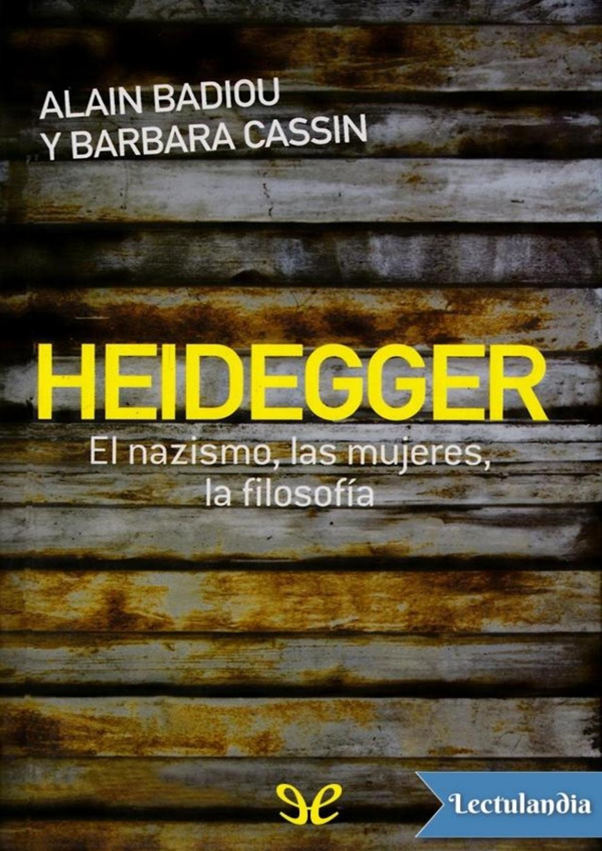 Heidegger. El nazismo, las mujeres, la filosofía de Alain Badiou, portada del libro