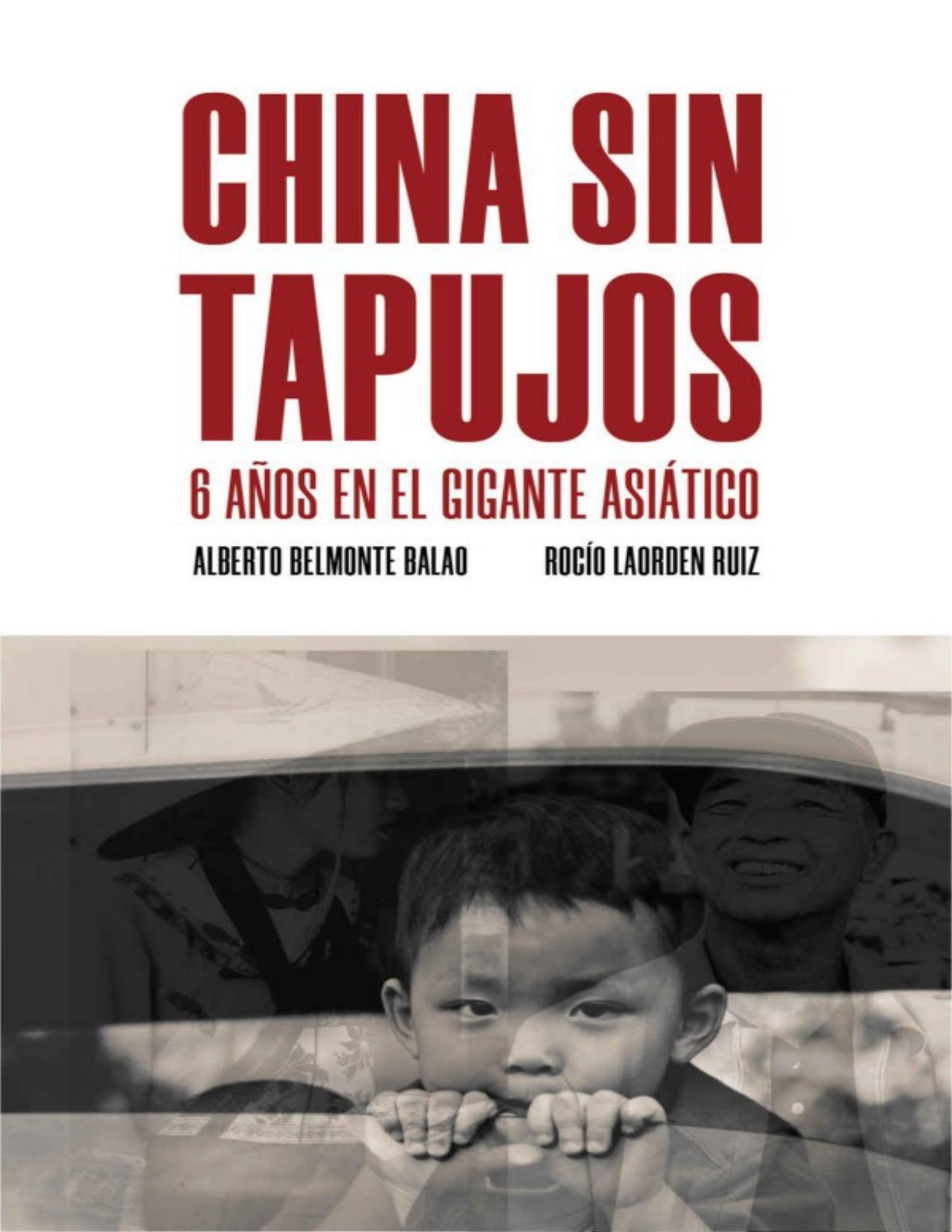 China sin tapujos de Alberto Belmonte Balao, Rocío Laorden Ruiz, portada del libro