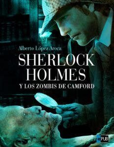 Portada de Sherlock Holmes y los zombis de Camford