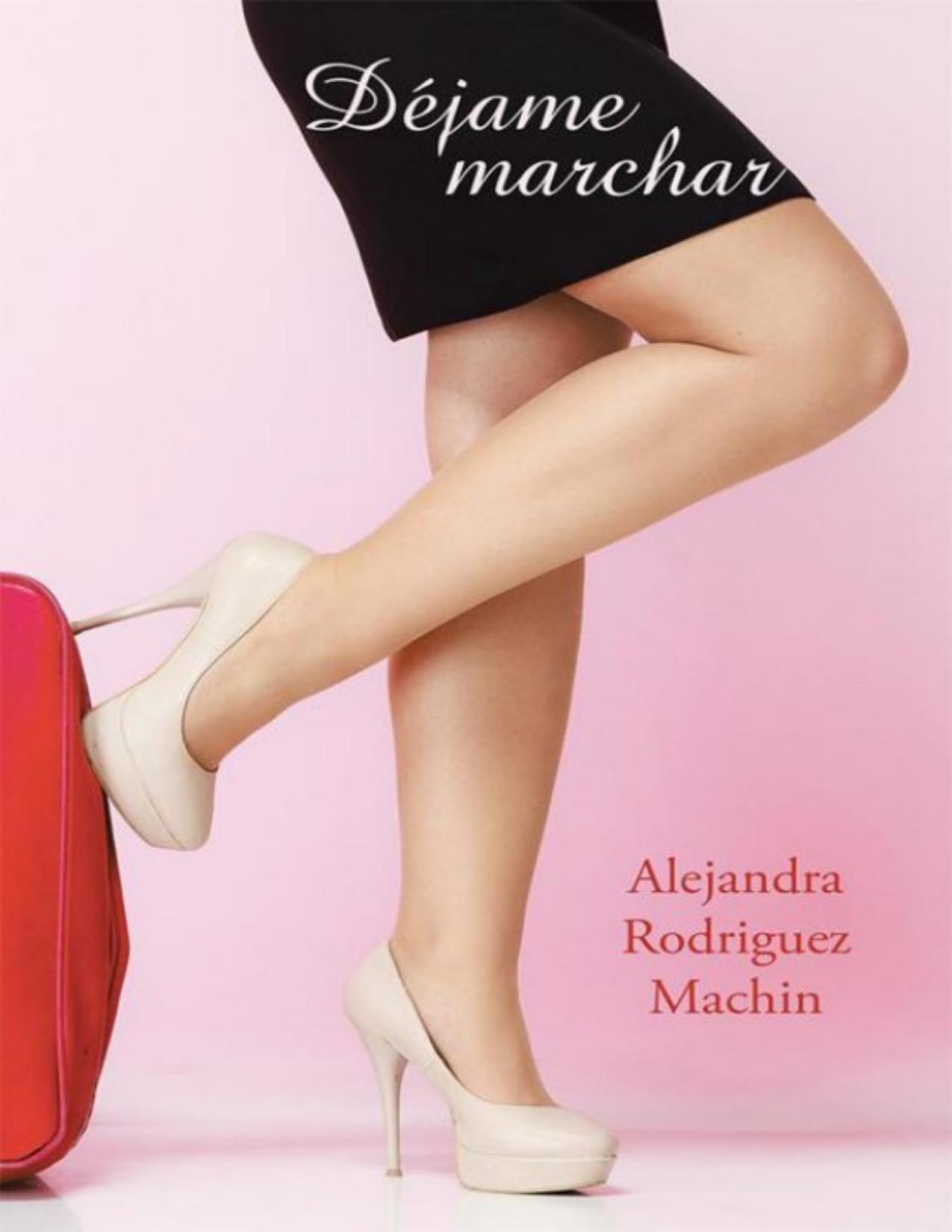 Déjame marchar de Alejandra Rodriguez Machin, portada del libro