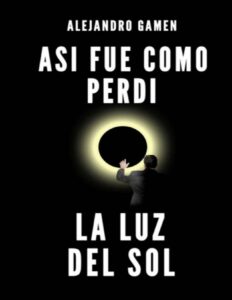 Portada de Así fue como perdí la luz del sol