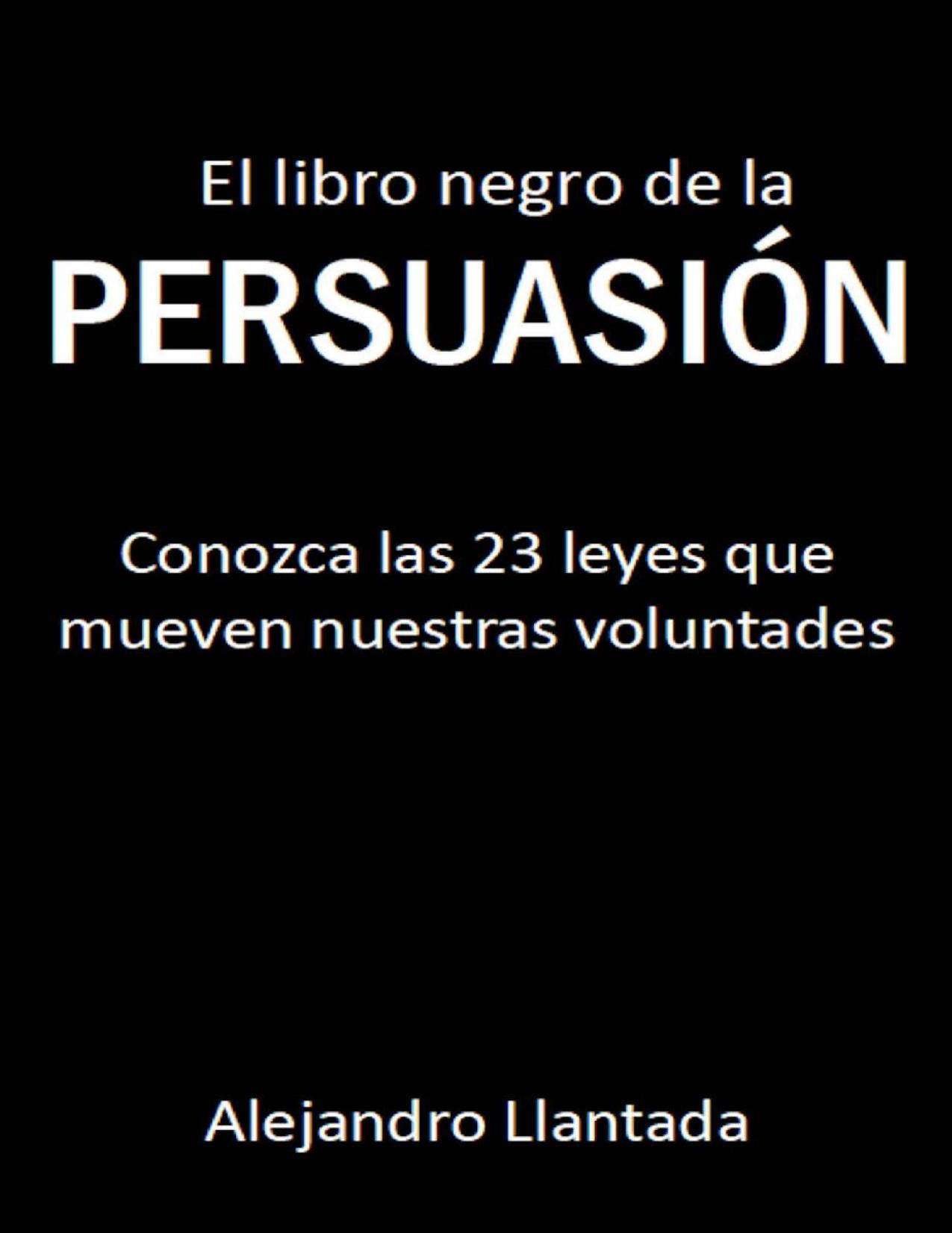 El libro negro de la persuasion (Ca de Alejandro Llantada, portada del libro