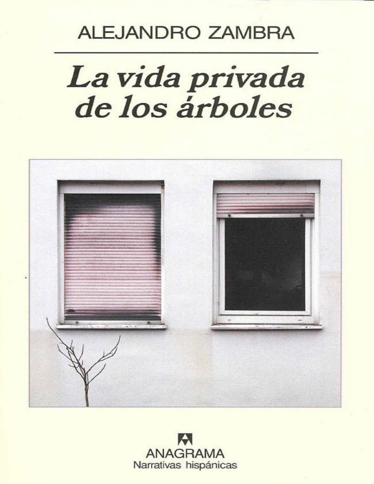 La Vida Privada De Los Árboles de Alejandro Zambra, portada del libro