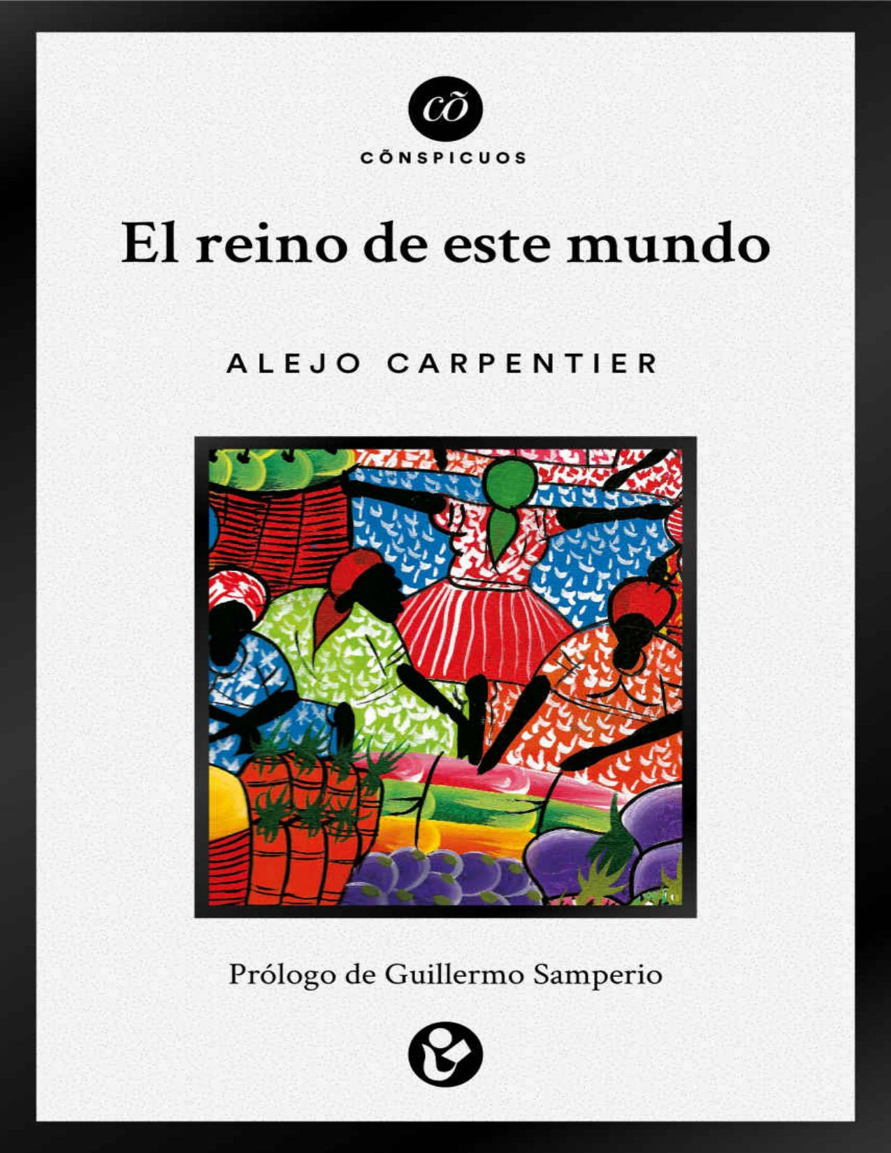 El reino de este mundo (Cõnspicuos) de Alejo Carpentier, portada del libro