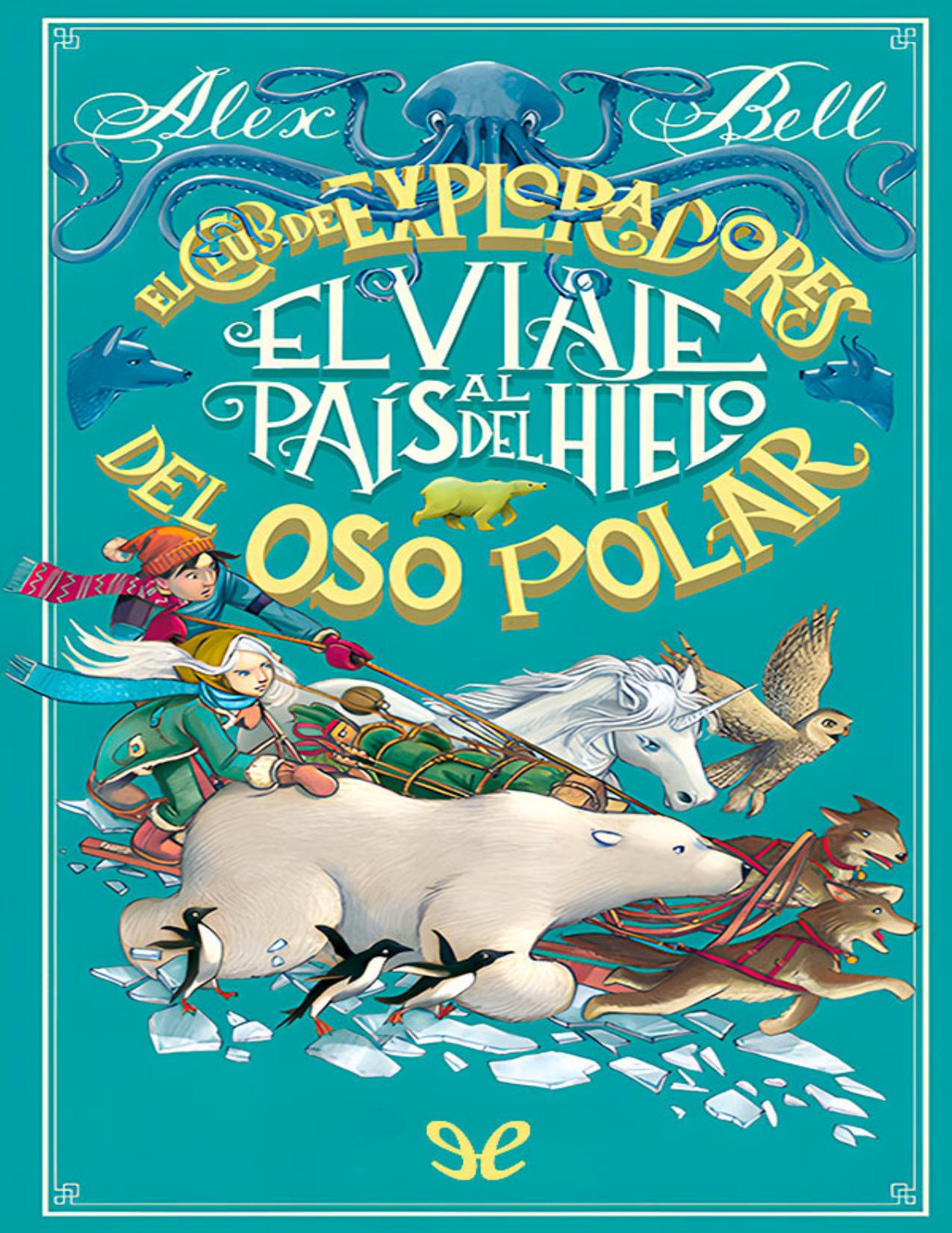 El viaje al País del Hielo de Alex Bell, portada del libro