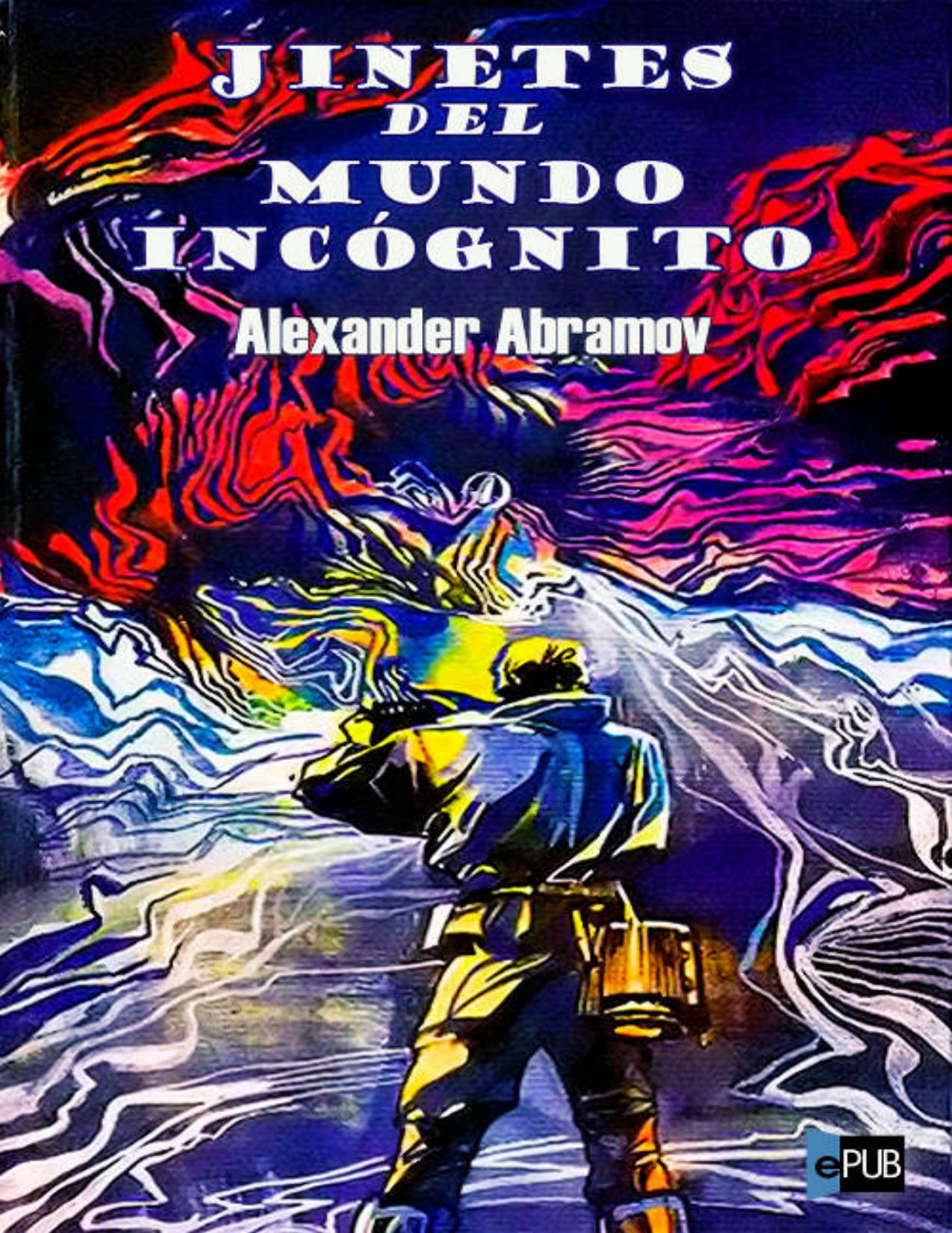 Jinetes del mundo incognito de Alexander Abramov, portada del libro