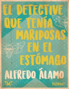 Portada de El detective que tenía mariposas en el estómago