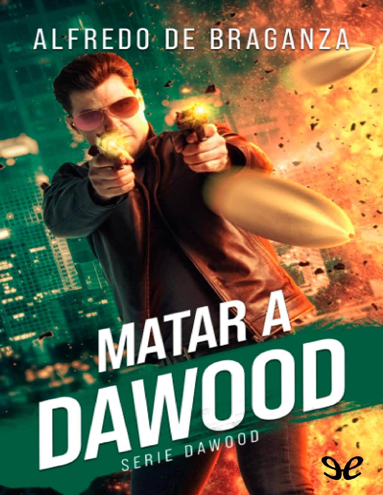 Matar a Dawood de Alfredo De Braganza, portada del libro