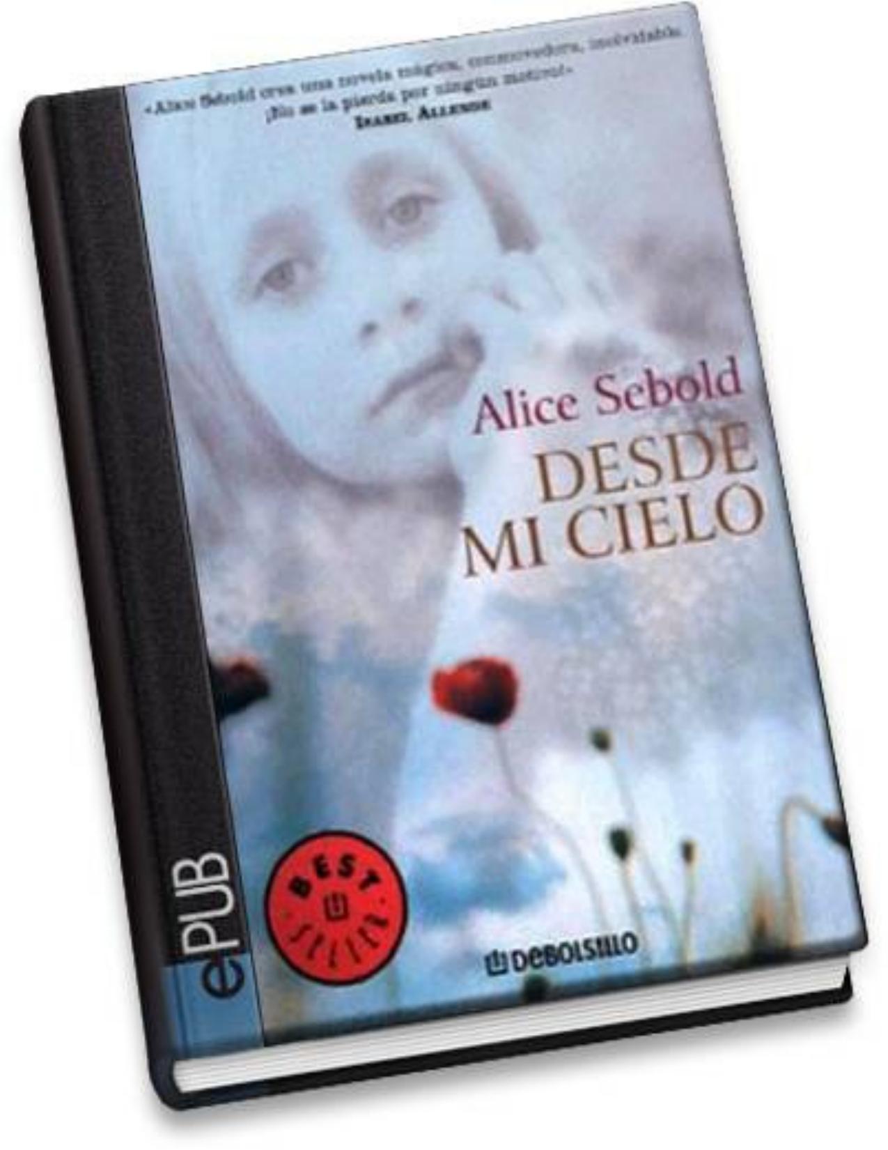 Desde mi cielo de Alice Sebold, portada del libro