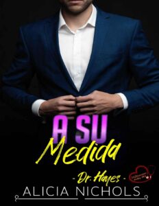 Portada de A Su Medida: Un Romance Secreto - Libro 2