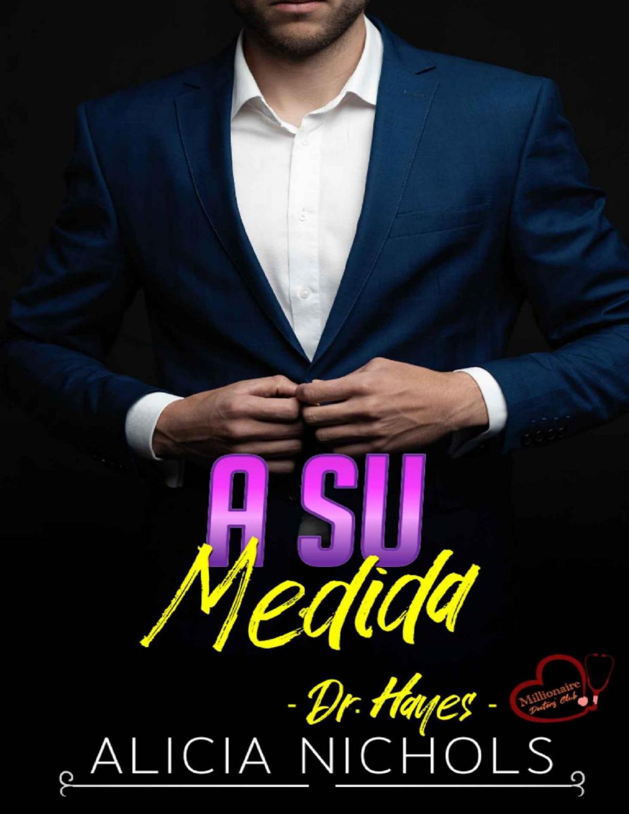 A Su Medida: Un Romance Secreto - Libro 2 de Alicia Nichols, portada del libro