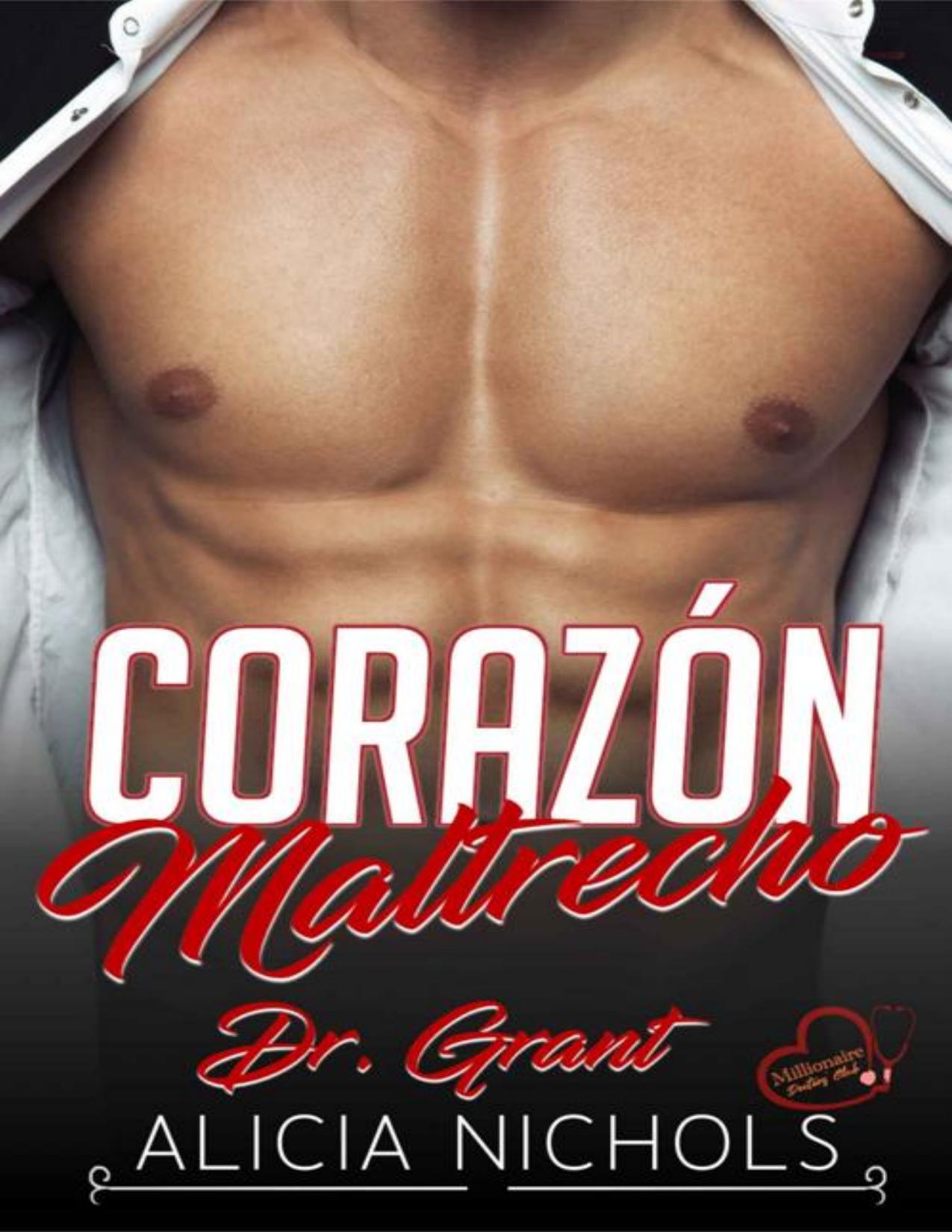 Corazón Maltrecho: Una segunda oportunidad en el amor en la madurez de la vida - Libro 1 de Alicia Nichols, portada del libro