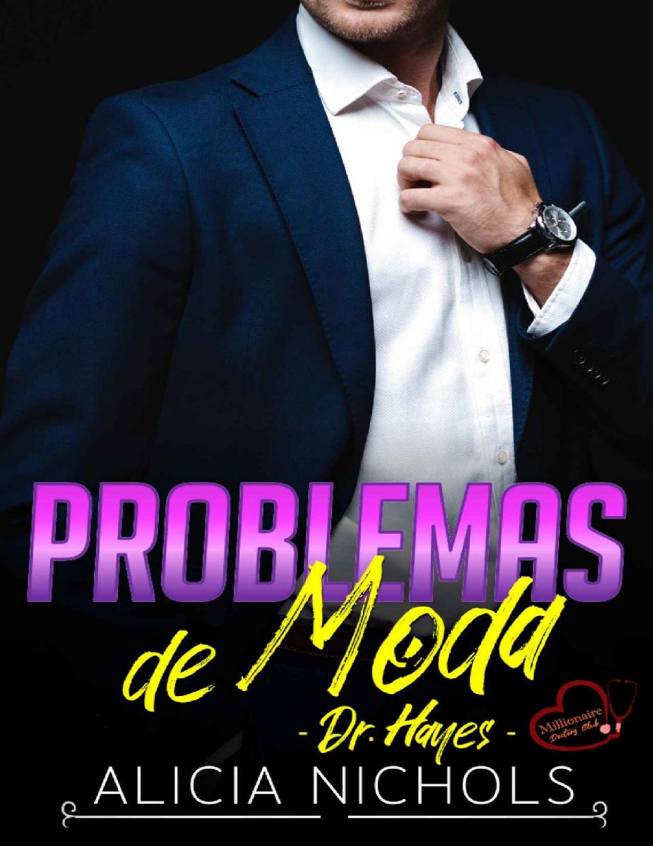 Problemas De Moda: Un Romance Secreto - Libro 1 de Alicia Nichols, portada del libro