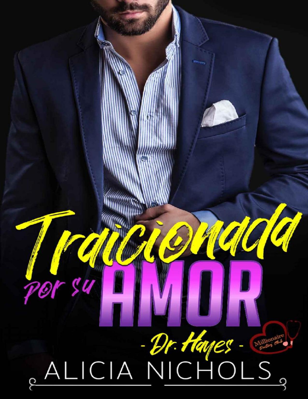 Traicionada Por Su Amor: Un Romance Secreto - Libro 3 de Alicia Nichols, portada del libro