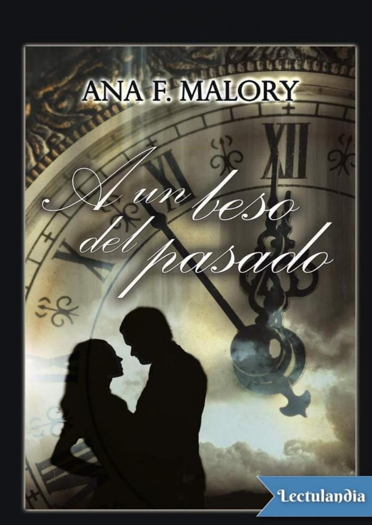 A un beso del pasado de Ana F. Malory, portada del libro