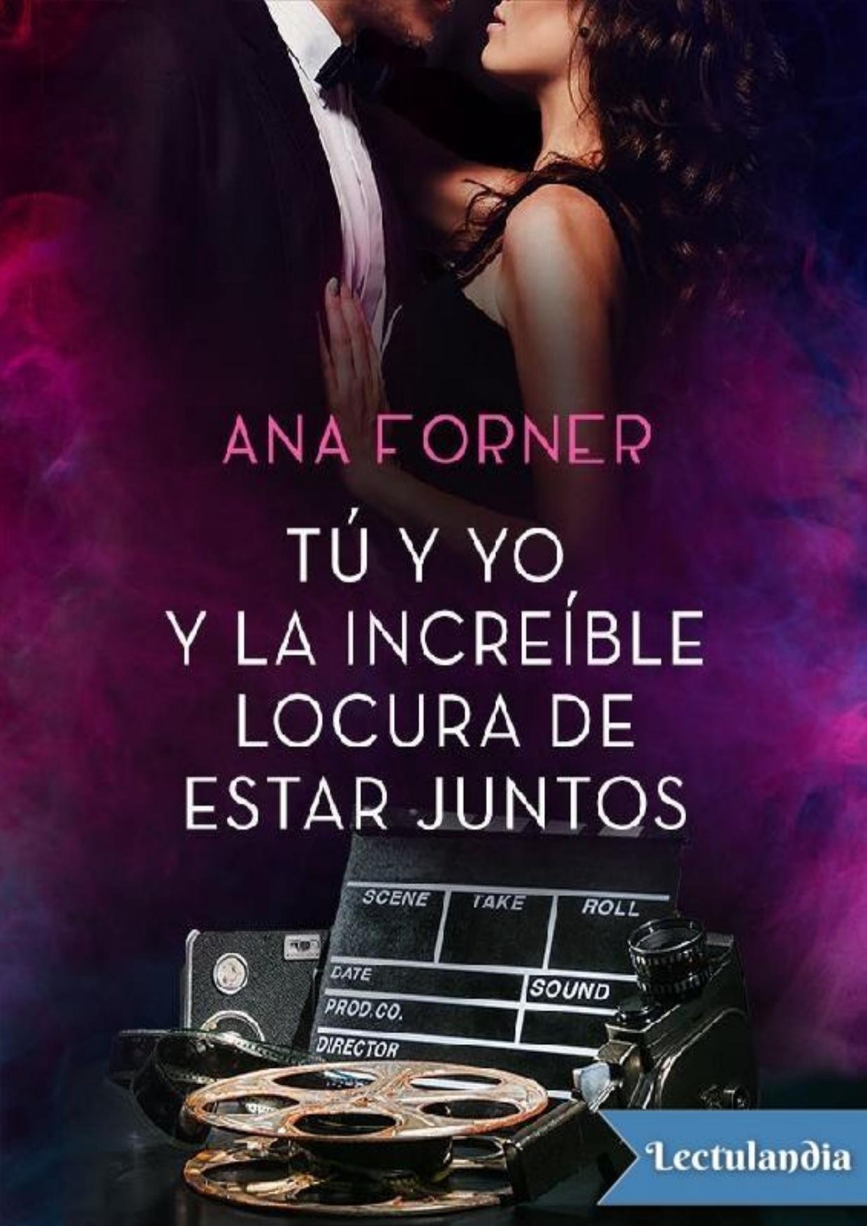 Tú y yo y la increíble locura de estar juntos de Ana Forner, portada del libro