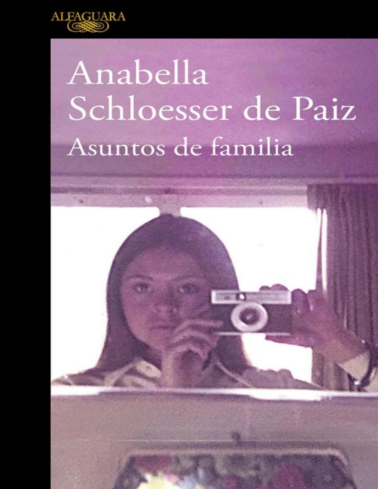 Asuntos de familia de Anabella Schloesser de Paiz, portada del libro