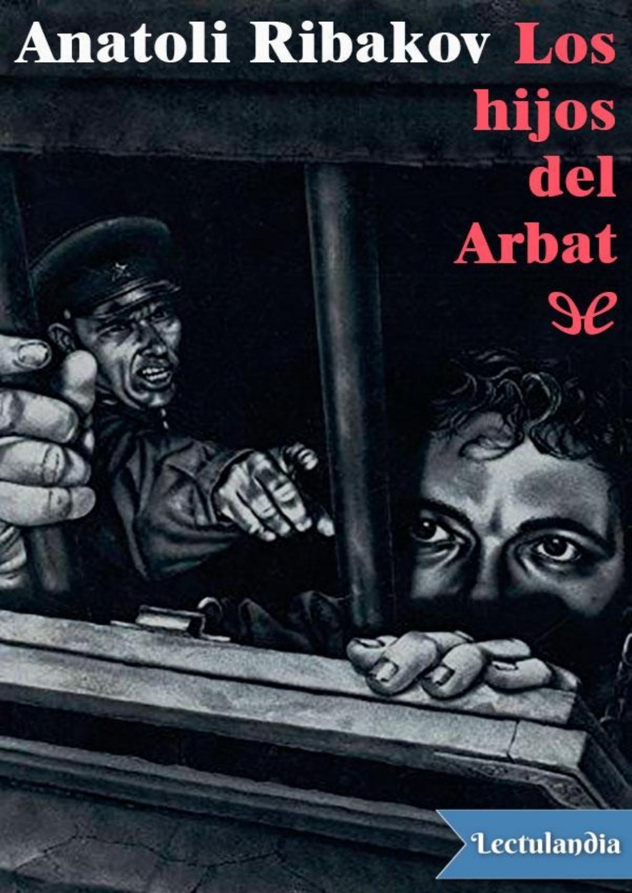 Los hijos del Arbat de Anatoli Ribakov, portada del libro