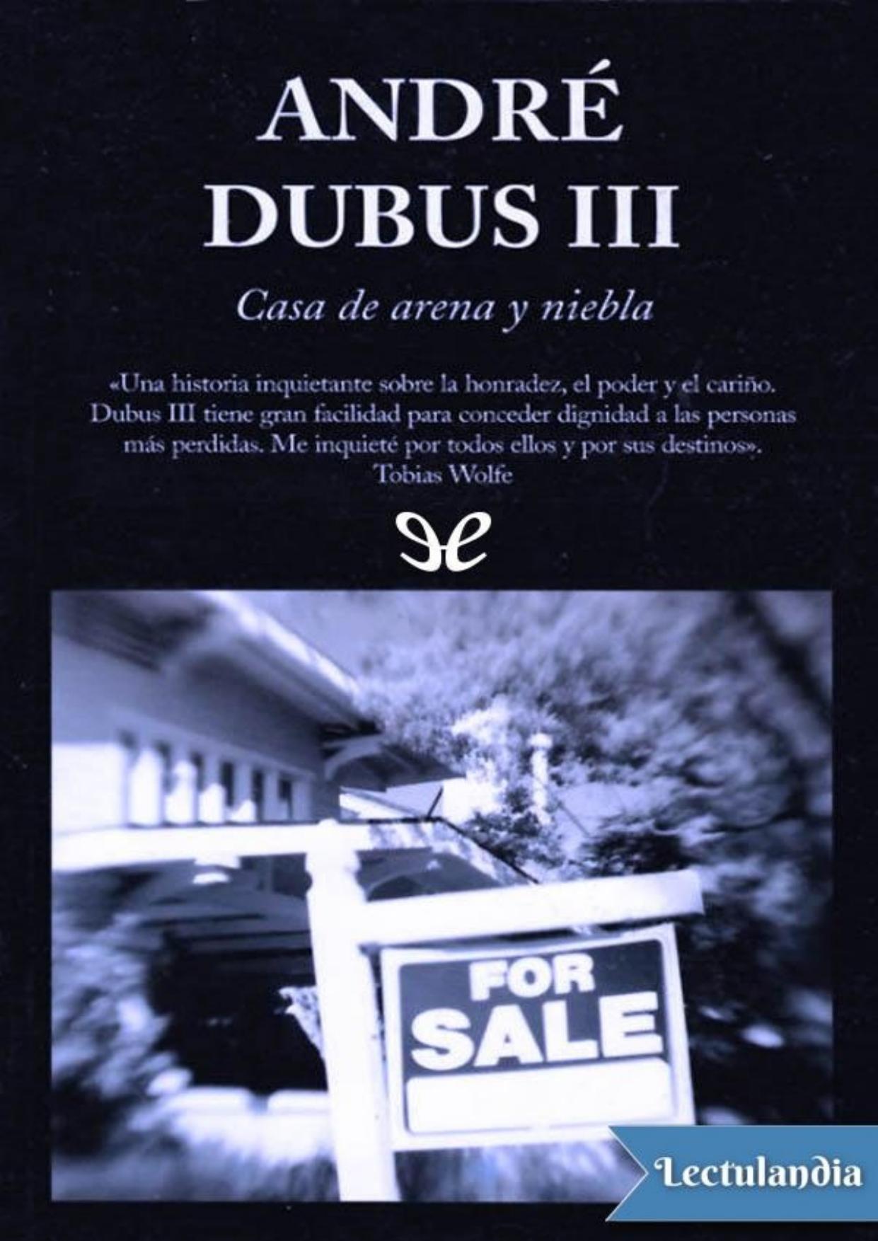 Casa de arena y niebla de André Dubus III, portada del libro
