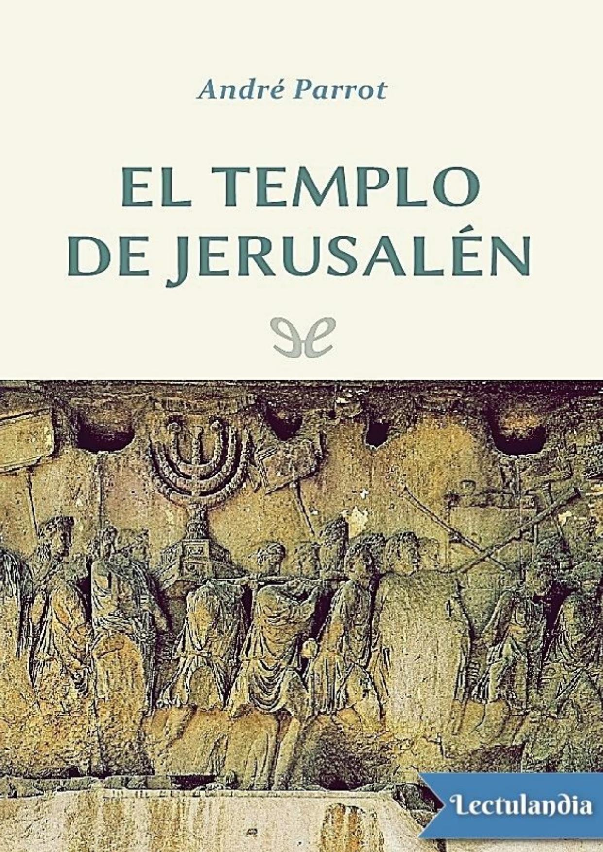 El templo de Jerusalén de André Parrot, portada del libro