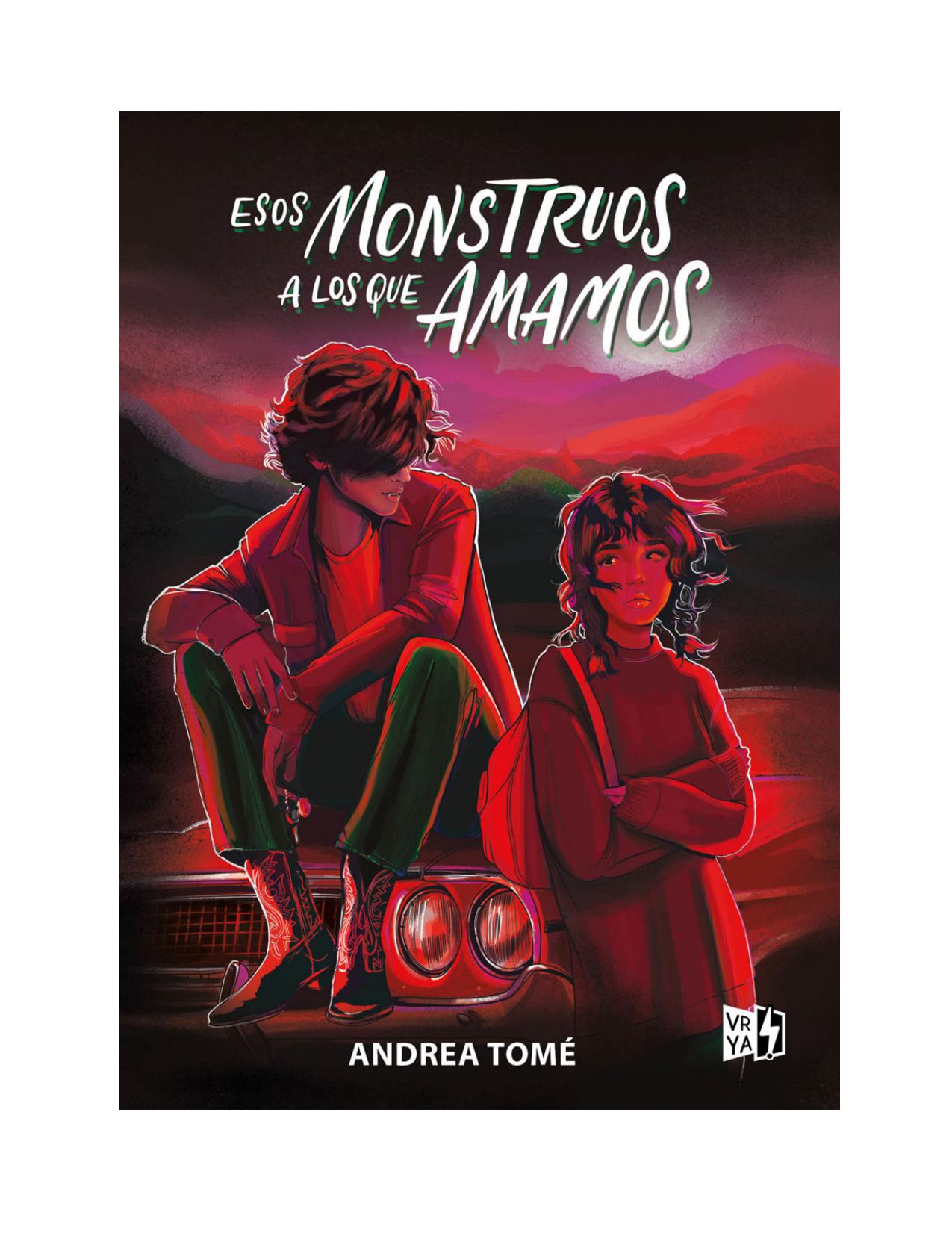 Esos monstruos a los que amamos de Andrea Tomé, portada del libro