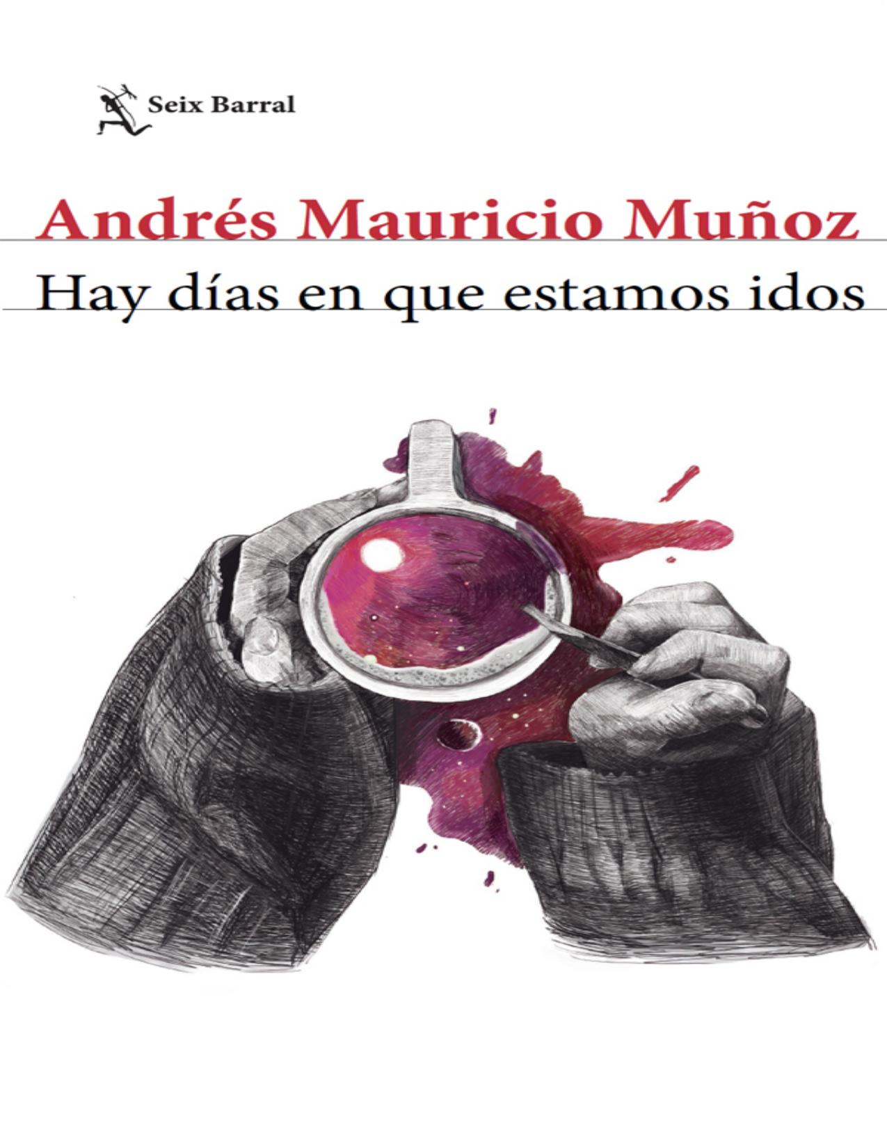 Hay días en que estamos idos de Andrés Mauricio Muñoz, portada del libro