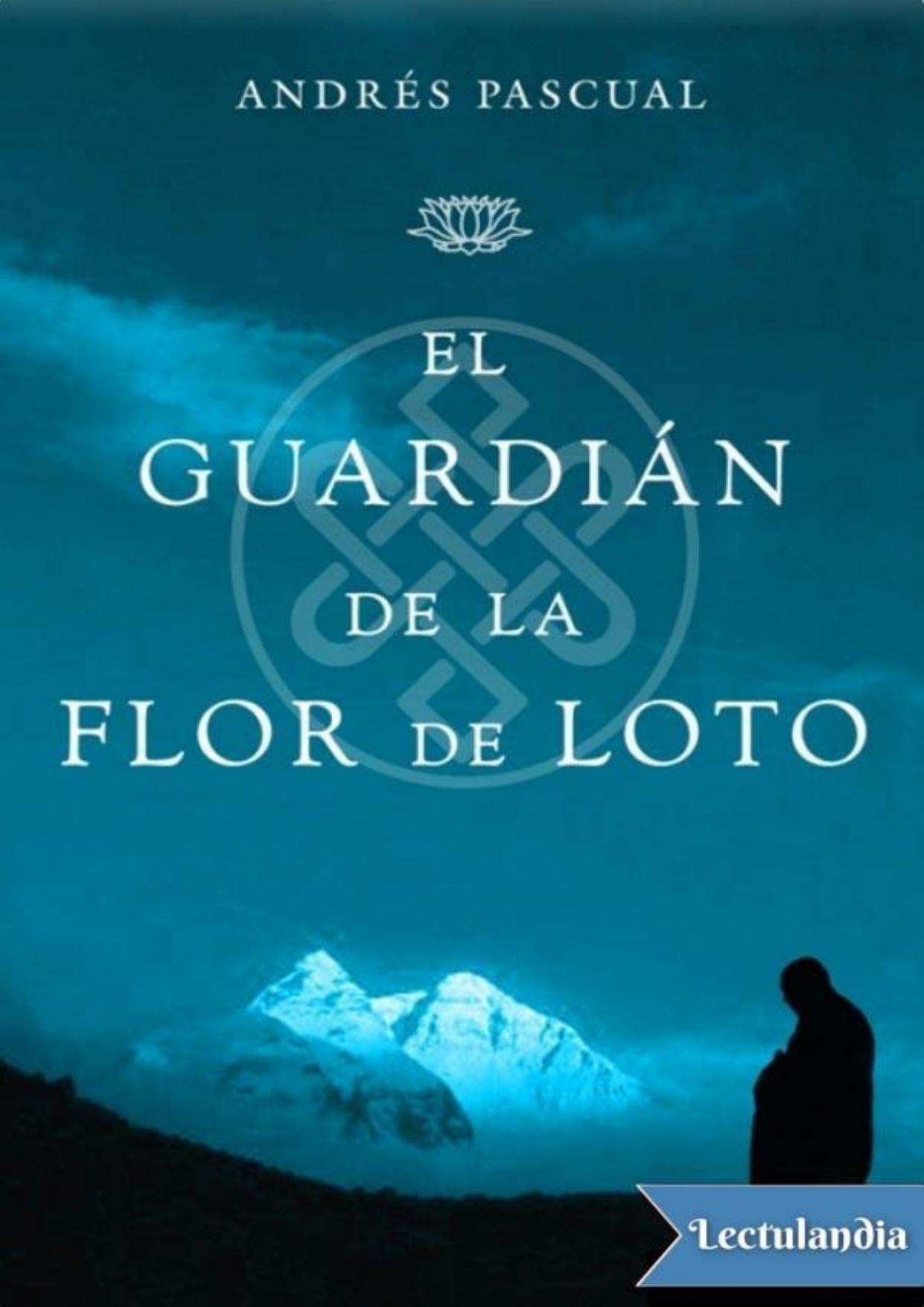 El guardián de la flor de loto de Andrés Pascual, portada del libro