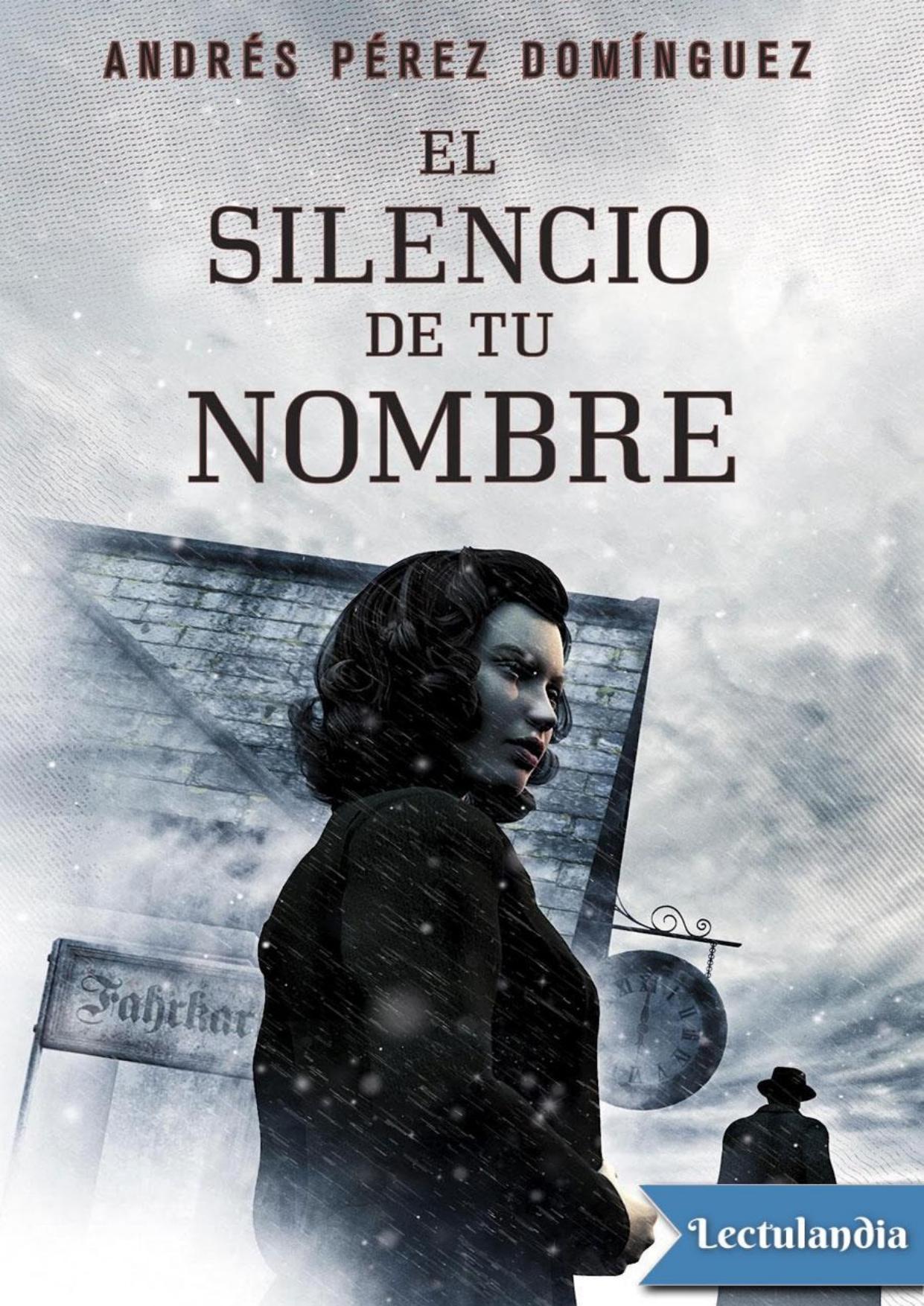 El silencio de tu nombre de Andrés Pérez Domínguez, portada del libro