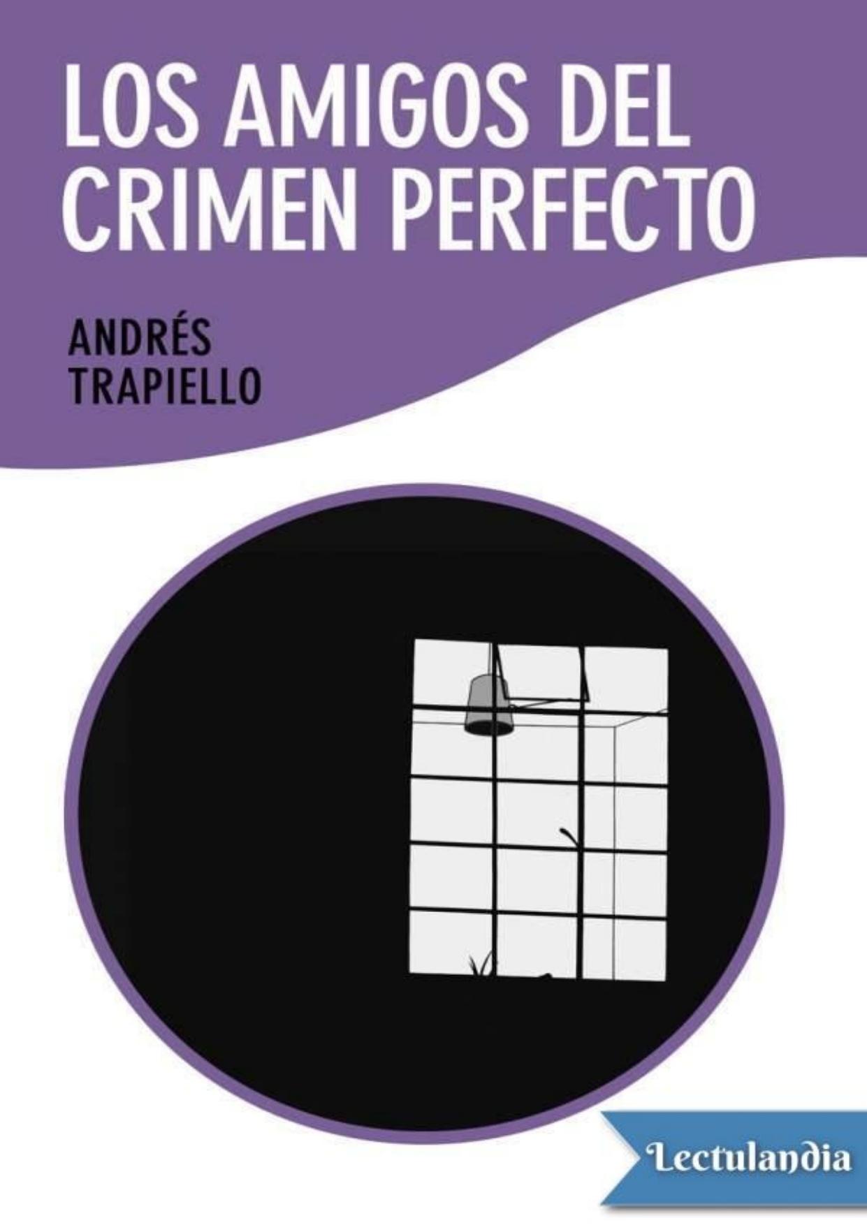 Los amigos del crimen perfecto de Andrés Trapiello, portada del libro