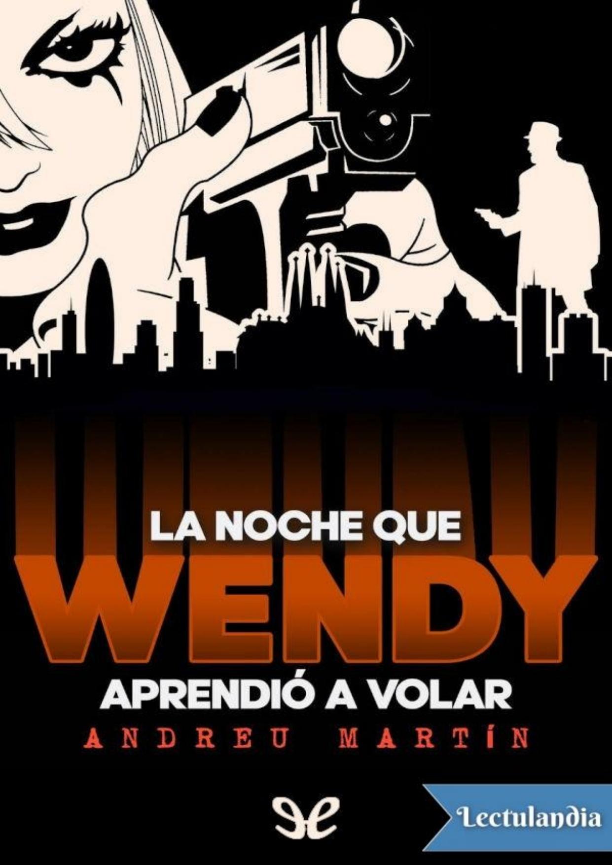 La noche que Wendy aprendió a volar de Andreu Martín, portada del libro