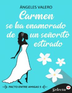 Portada de Carmen se ha enamorado de un señorito estirado
