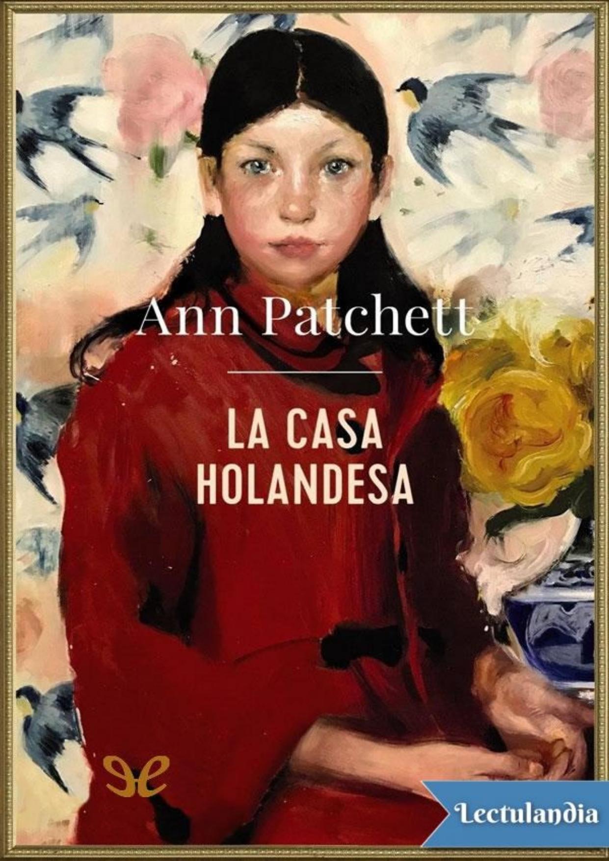 La Casa Holandesa de Ann Patchett, portada del libro