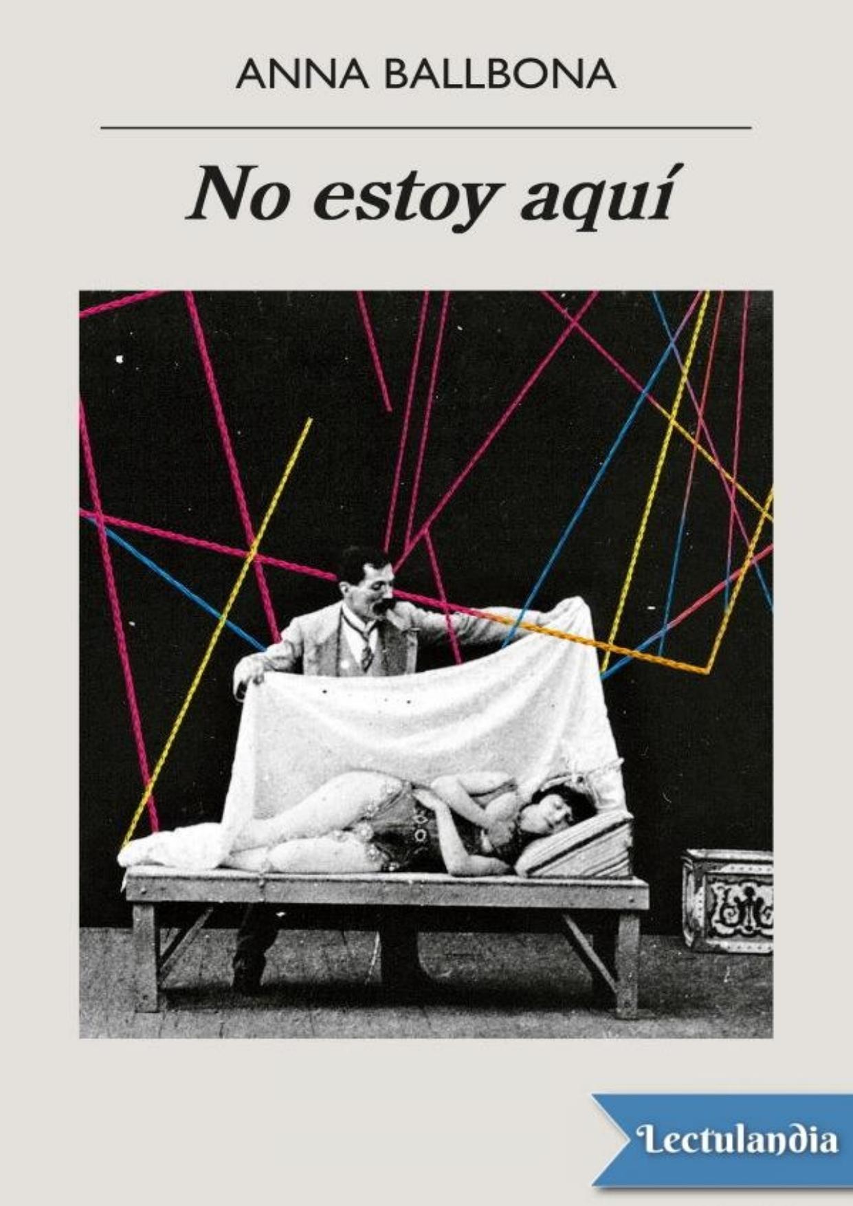 No estoy aquí de Anna Ballbona, portada del libro