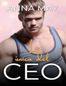 Portada de La única del CEO: Enamorada del multimillonario