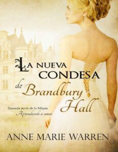 Portada de La nueva condesa de Brandbury Hall (Bilogía Aprendiendo a amar nº 2)
