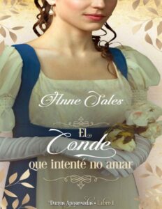 Portada de El Conde que intenté no amar: Damas Apasionadas - Libro 1