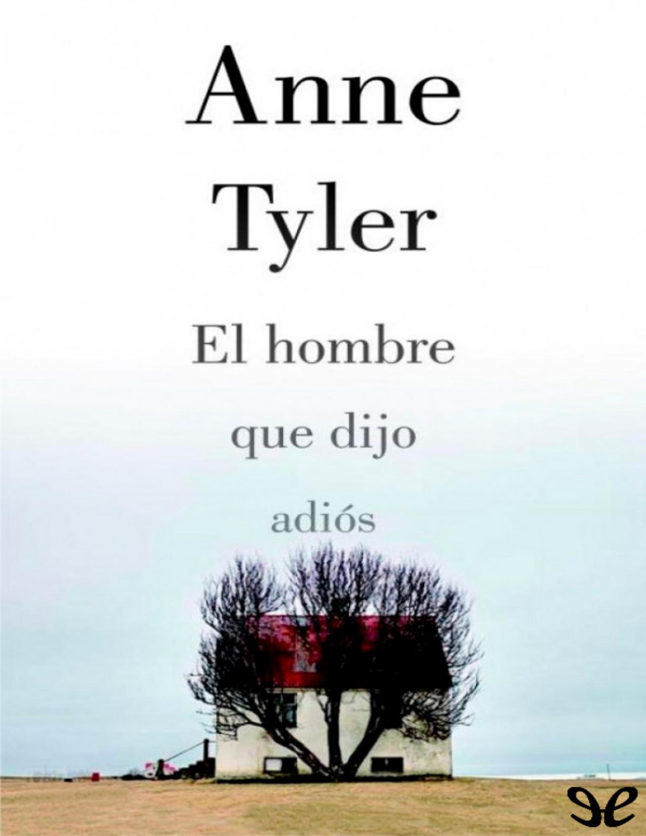 El hombre que dijo adiós de Anne Tyler, portada del libro