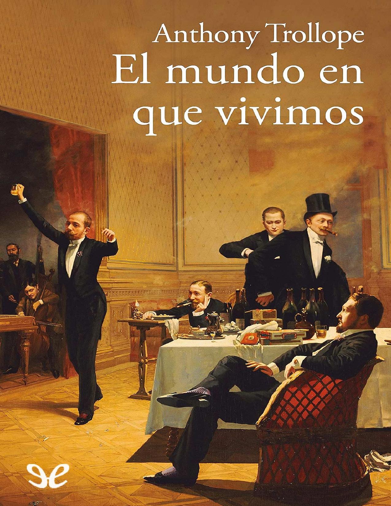 El mundo en que vivimos de Anthony Trollope, portada del libro