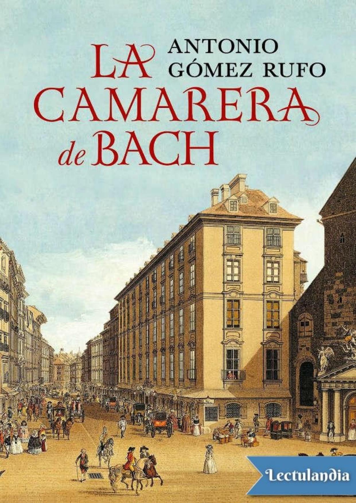 La camarera de Bach de Antonio Gómez Rufo, portada del libro