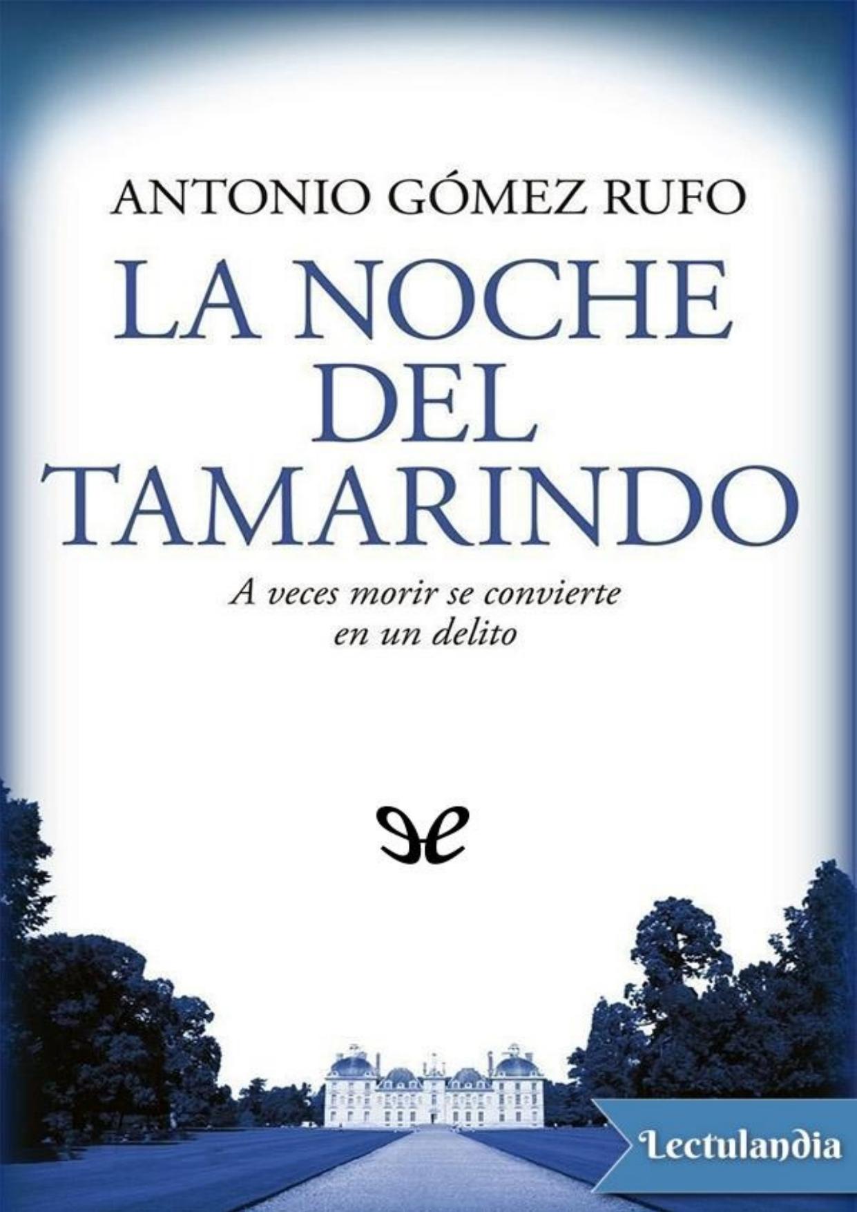 La noche del tamarindo de Antonio Gómez Rufo, portada del libro