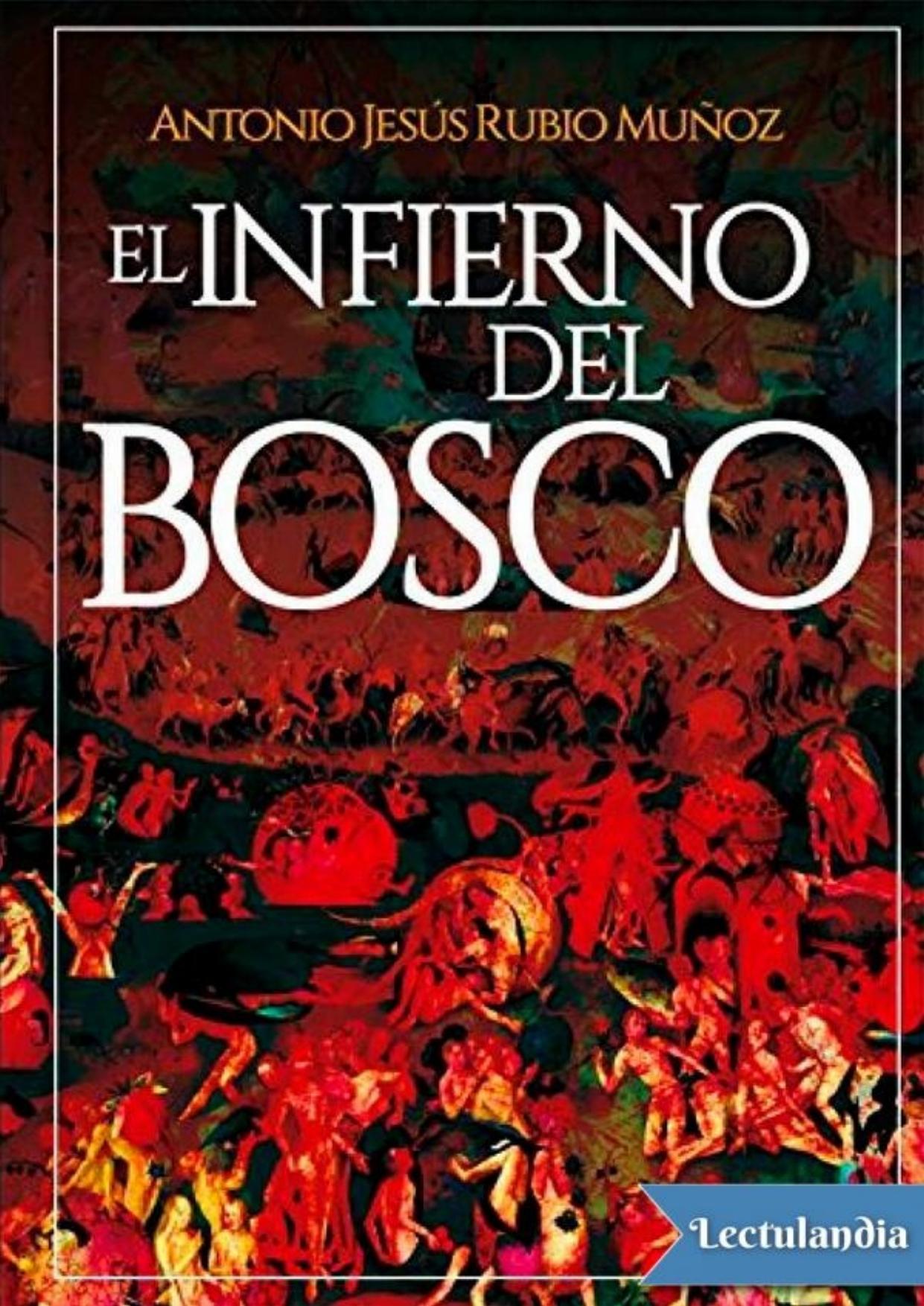 El infierno del Bosco de Antonio Jesús Rubio Muñoz, portada del libro