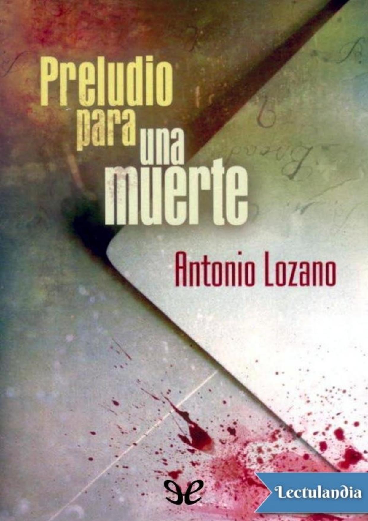 Preludio para una muerte de Antonio Lozano, portada del libro